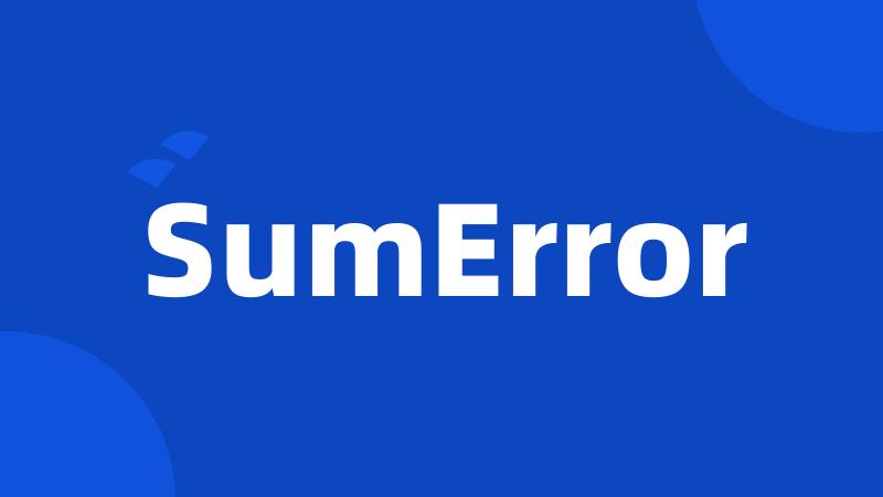 SumError