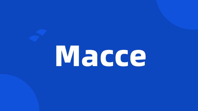 Macce