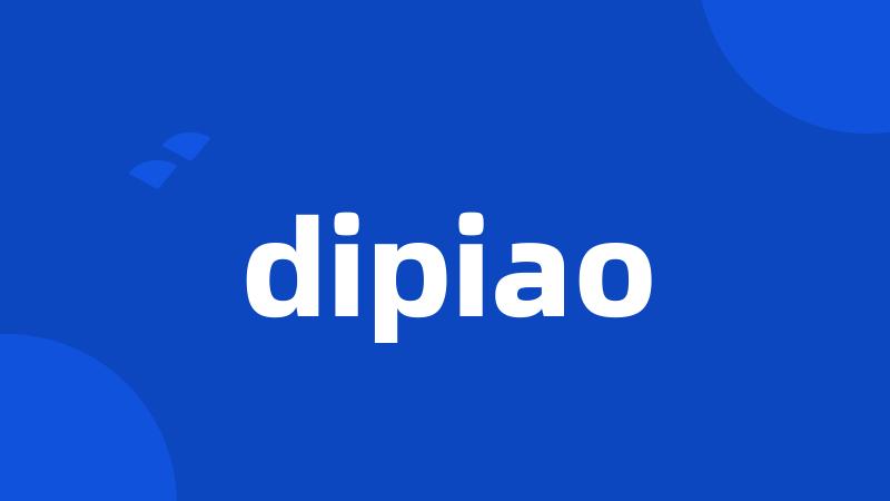 dipiao