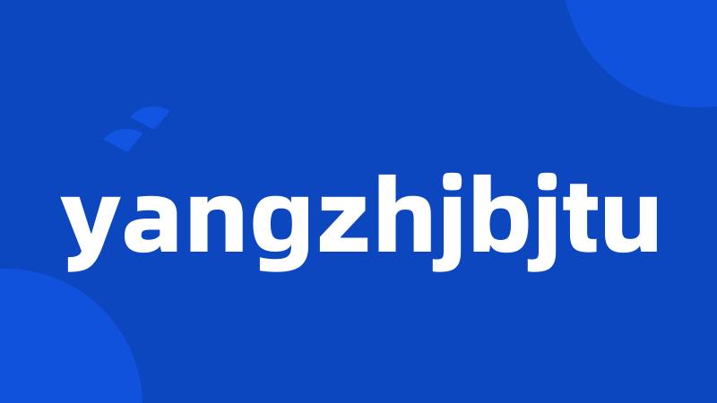 yangzhjbjtu