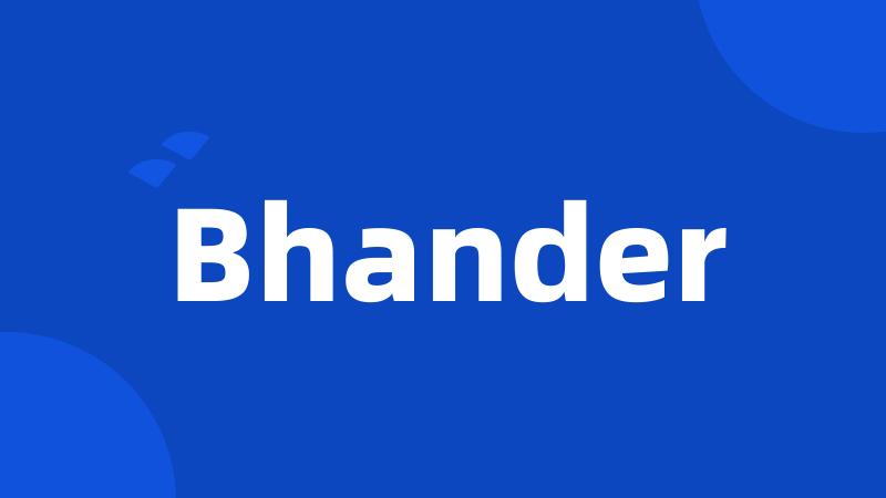 Bhander