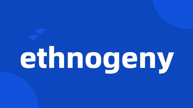 ethnogeny