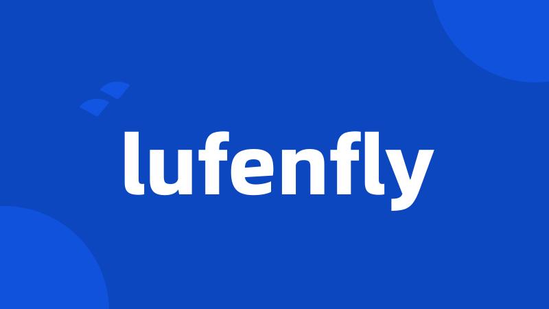 lufenfly