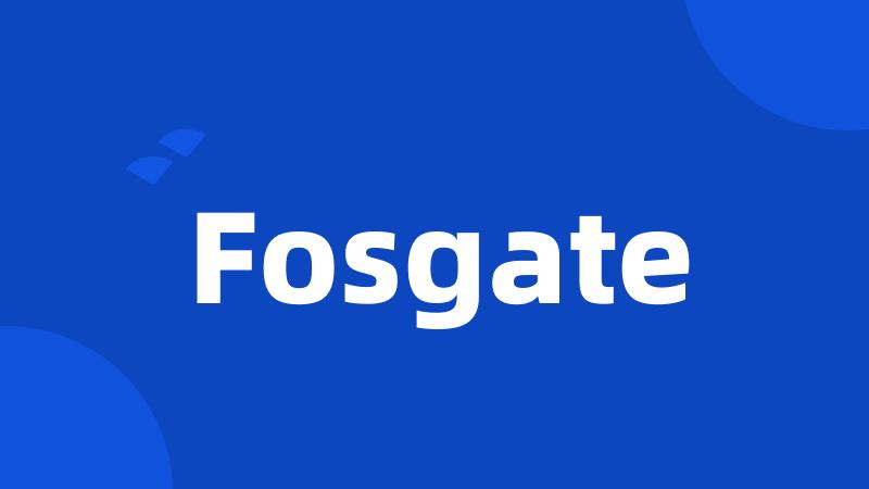 Fosgate