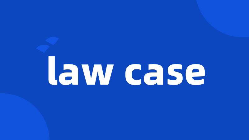 law case