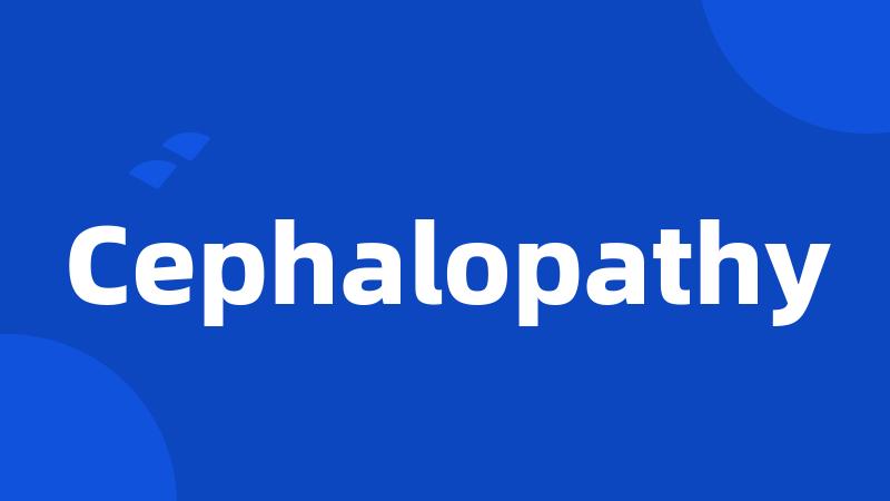 Cephalopathy