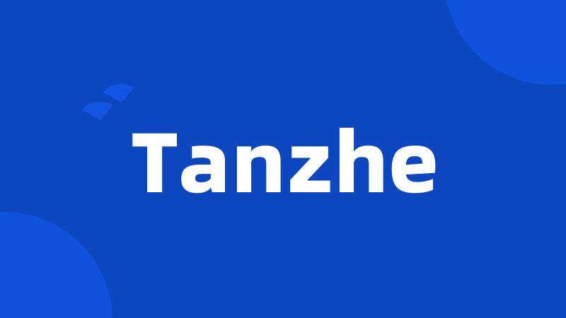 Tanzhe