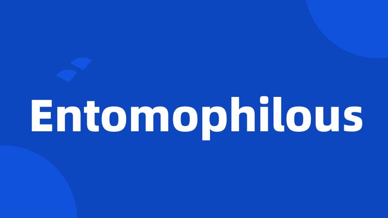 Entomophilous