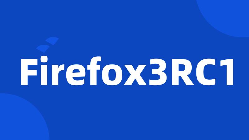 Firefox3RC1