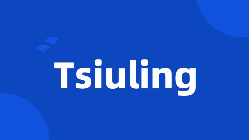 Tsiuling