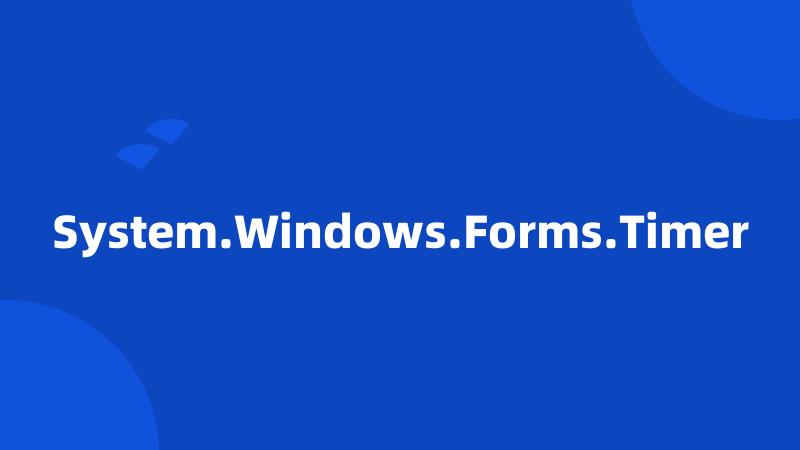 System.Windows.Forms.Timer