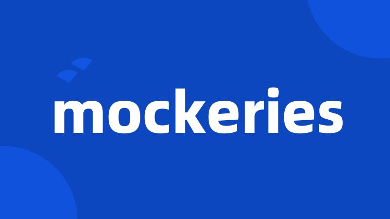 mockeries