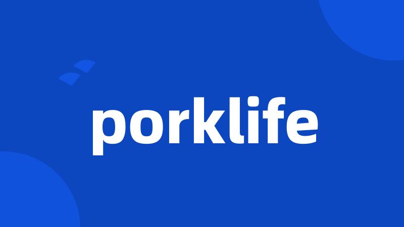 porklife