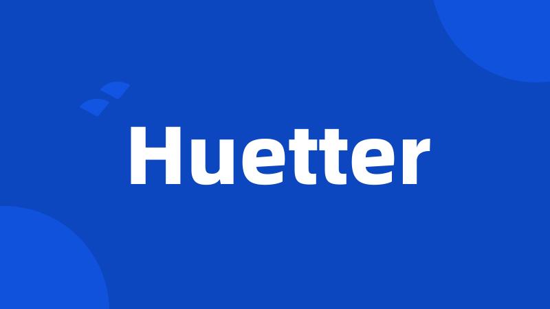 Huetter