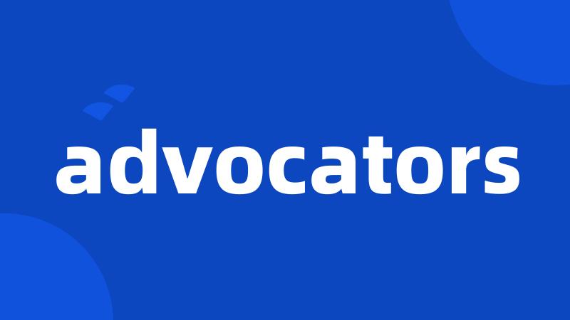 advocators