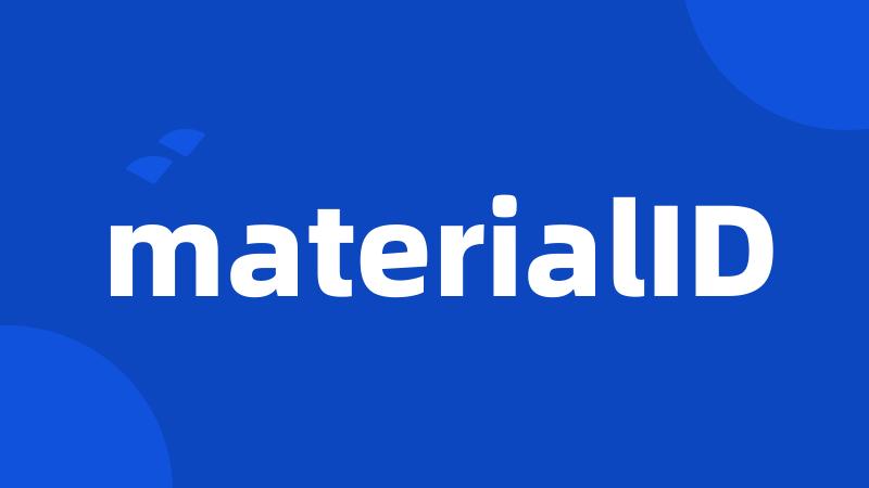 materialID