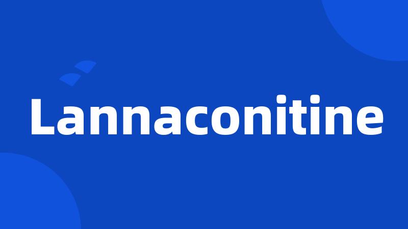 Lannaconitine