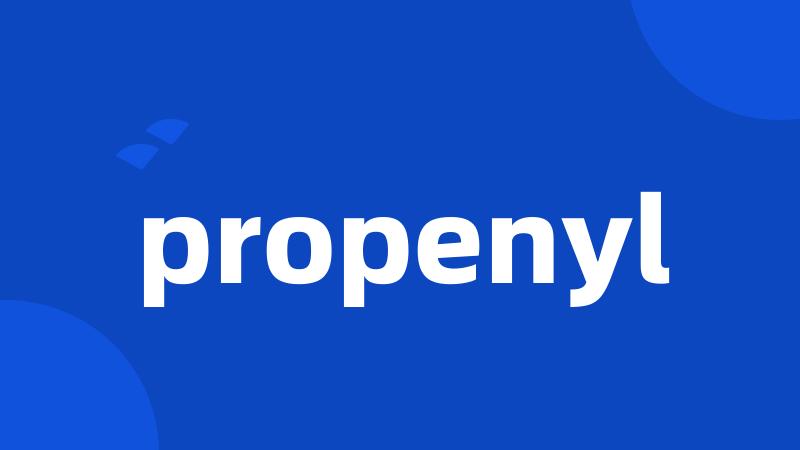 propenyl