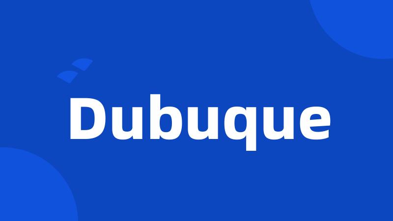 Dubuque