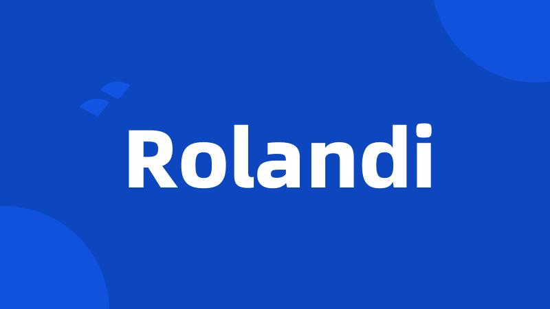 Rolandi