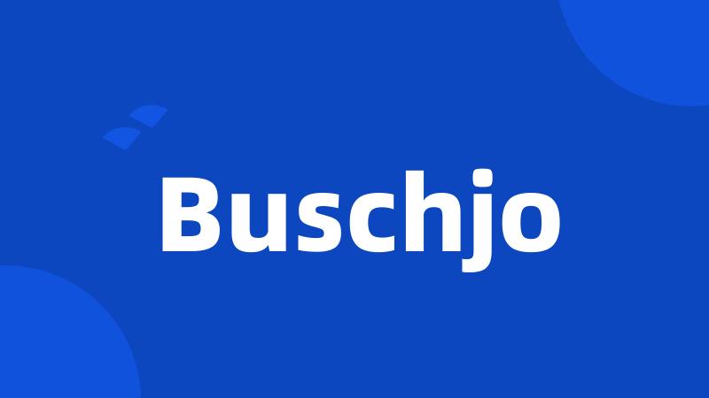 Buschjo