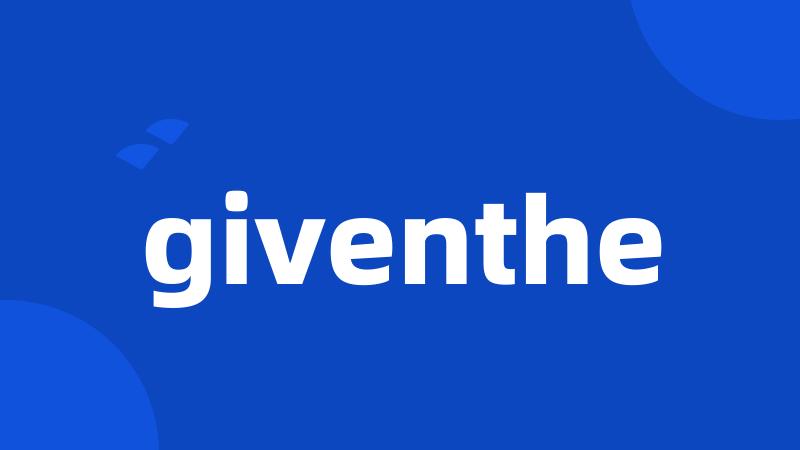 giventhe