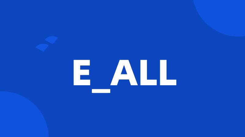 E_ALL