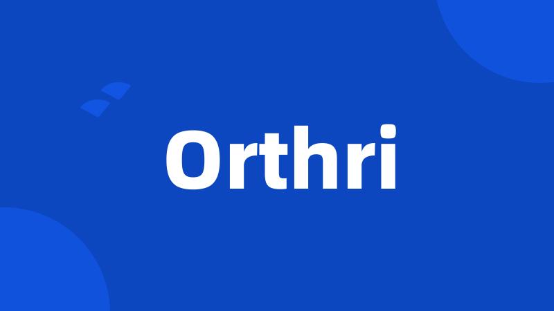 Orthri