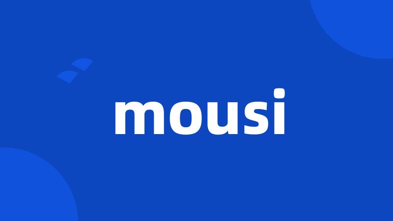 mousi