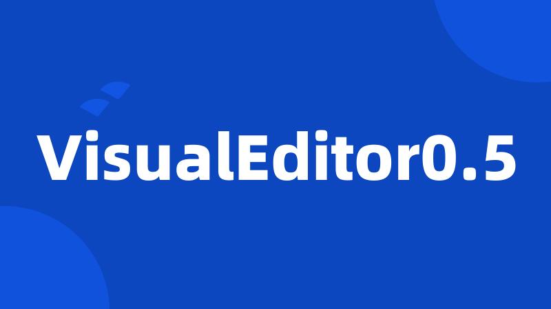 VisualEditor0.5