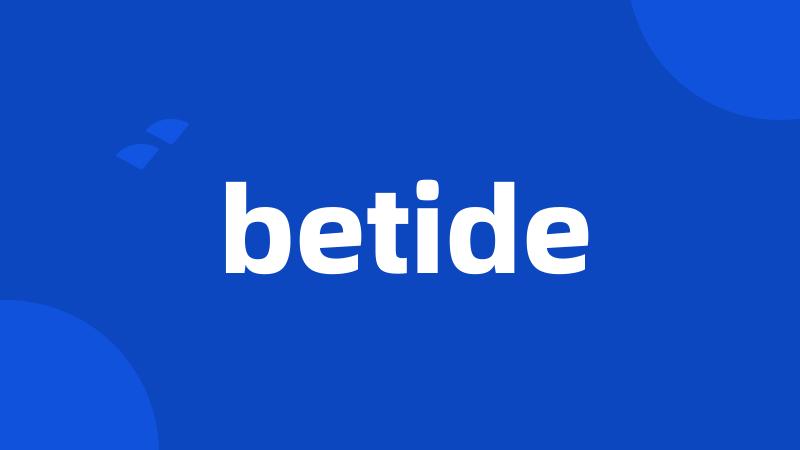 betide