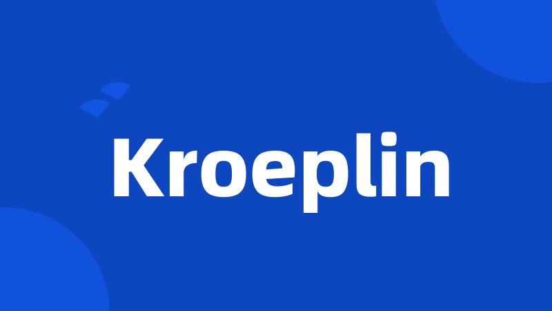 Kroeplin