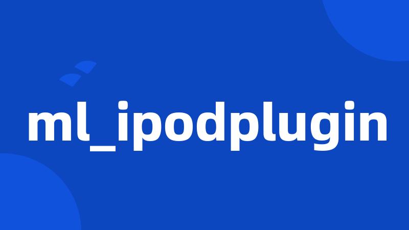 ml_ipodplugin