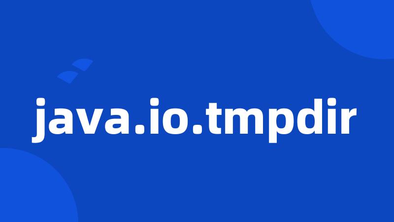 java.io.tmpdir