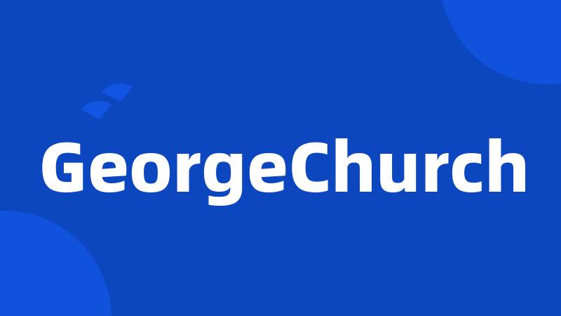 GeorgeChurch