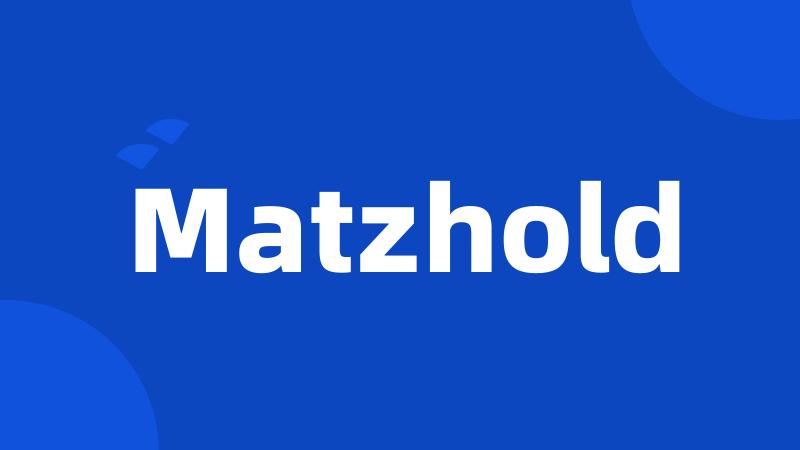 Matzhold