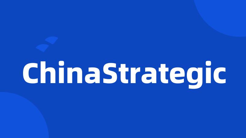 ChinaStrategic