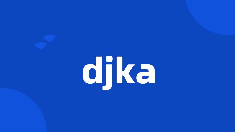 djka