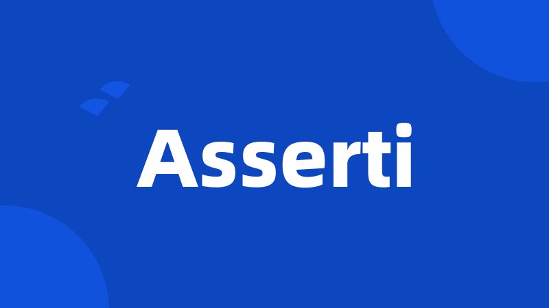 Asserti