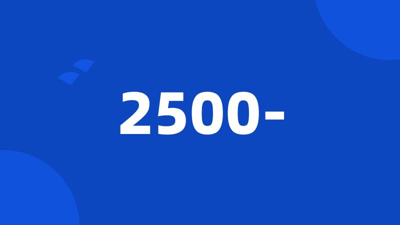 2500-