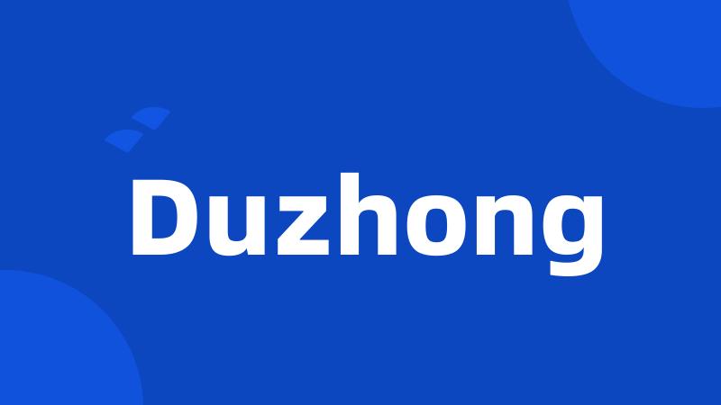 Duzhong