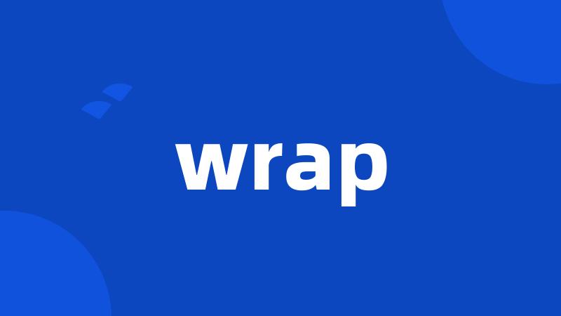 wrap