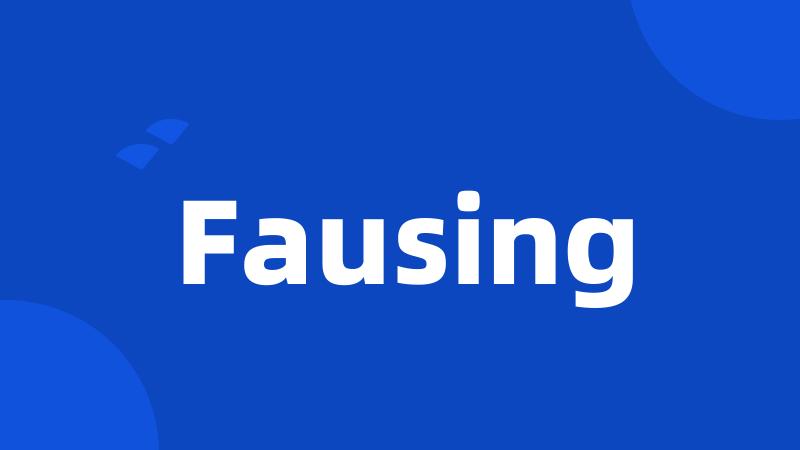 Fausing
