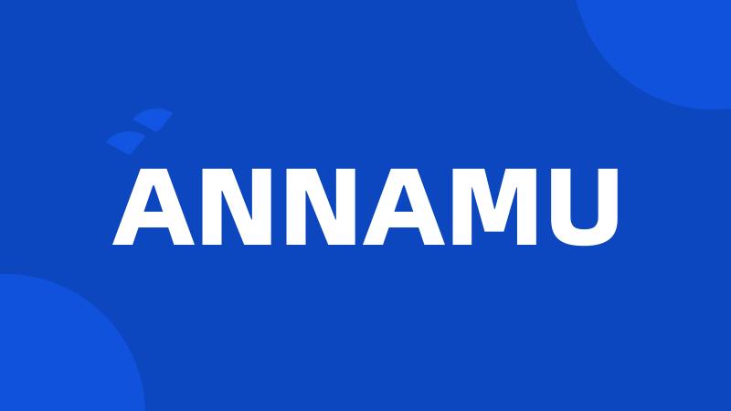 ANNAMU