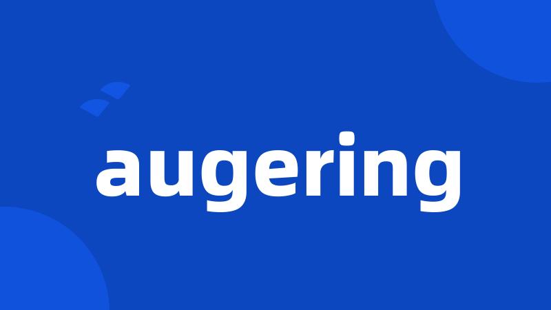 augering