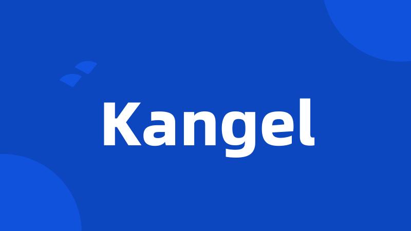 Kangel