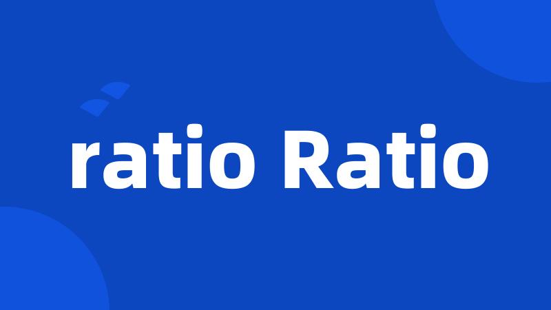 ratio Ratio