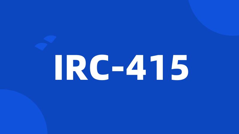 IRC-415