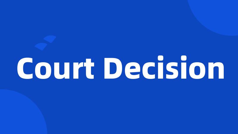Court Decision