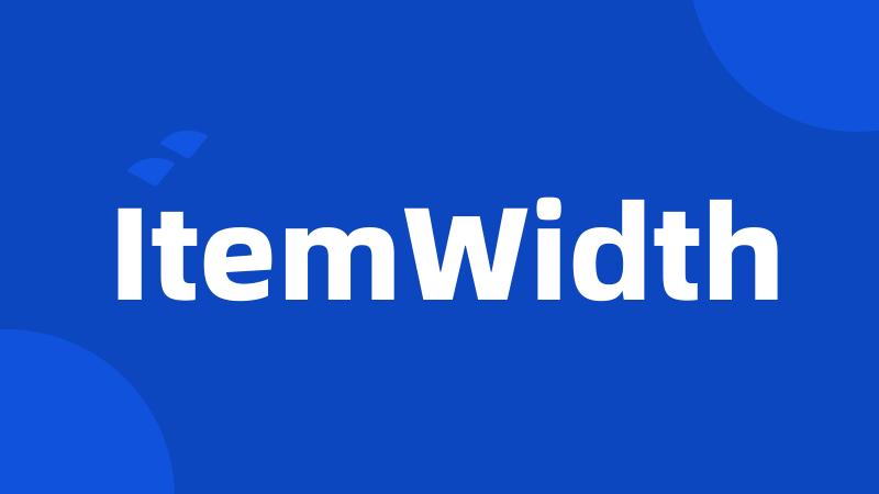 ItemWidth